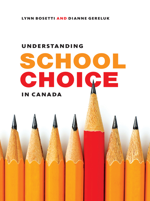 Title details for Understanding School Choice in Canada by Lynn Bosetti - Available